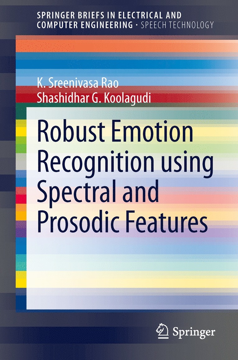 Robust Emotion Recognition using Spectral and Prosodic Features 1