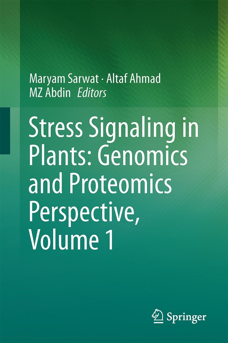 Stress Signaling in Plants: Genomics and Proteomics Perspective, Volume 1 1