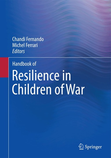 Chandi Fernando, Michel Ferrari - Handbook of Resilience in Children of War, Inbunden