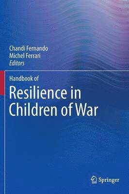 Chandi Fernando, Michel Ferrari - Handbook of Resilience in Children of War, Inbunden