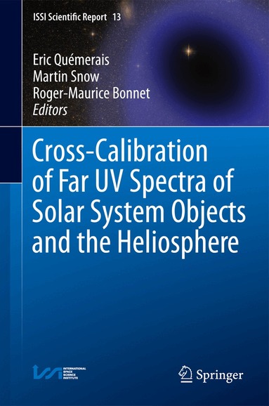 Eric Quémerais, Martin Snow, Roger-Maurice Bonnet - Cross-Calibration of Far UV Spectra of Solar System Objects and the Heliosphere, Inbunden