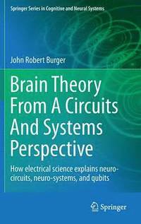 bokomslag Brain Theory From A Circuits And Systems Perspective