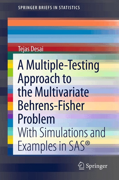Tejas Desai - Multiple-Testing Approach to the Multivariate Behrens-Fisher Problem, Häftad
