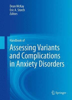Handbook of Assessing Variants and Complications in Anxiety Disorders 1