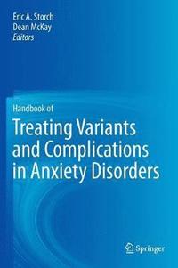 bokomslag Handbook of Treating Variants and Complications in Anxiety Disorders