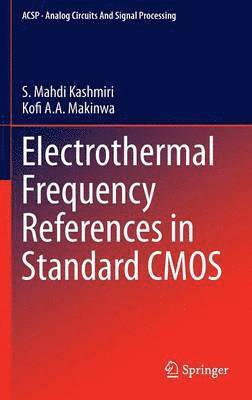 bokomslag Electrothermal Frequency References in Standard CMOS