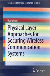bokomslag Physical Layer Approaches for Securing Wireless Communication Systems