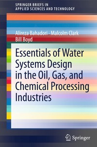 bokomslag Essentials of Water Systems Design in the Oil, Gas, and Chemical Processing Industries