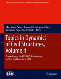 bokomslag Topics in Dynamics of Civil Structures, Volume 4