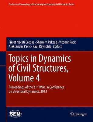 Topics in Dynamics of Civil Structures, Volume 4 1