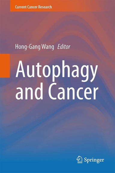 Hong-Gang Wang - Autophagy and Cancer, Inbunden