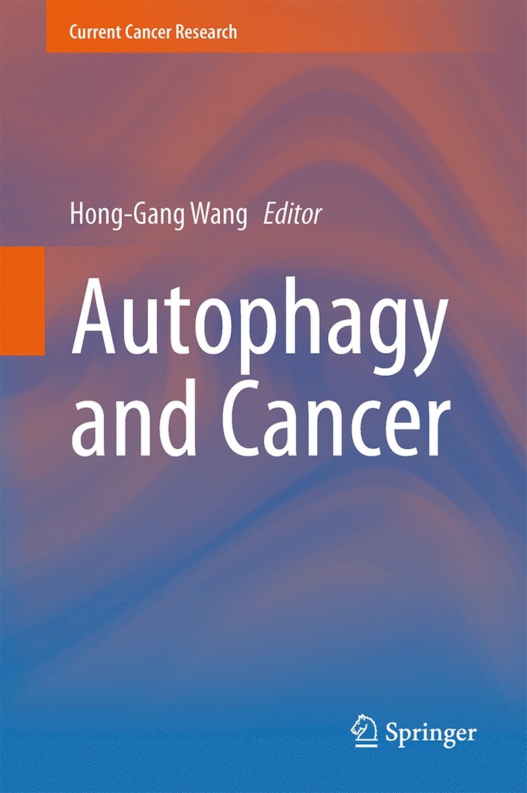 Hong-Gang Wang - Autophagy and Cancer, Inbunden