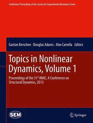 Topics in Nonlinear Dynamics, Volume 1 1