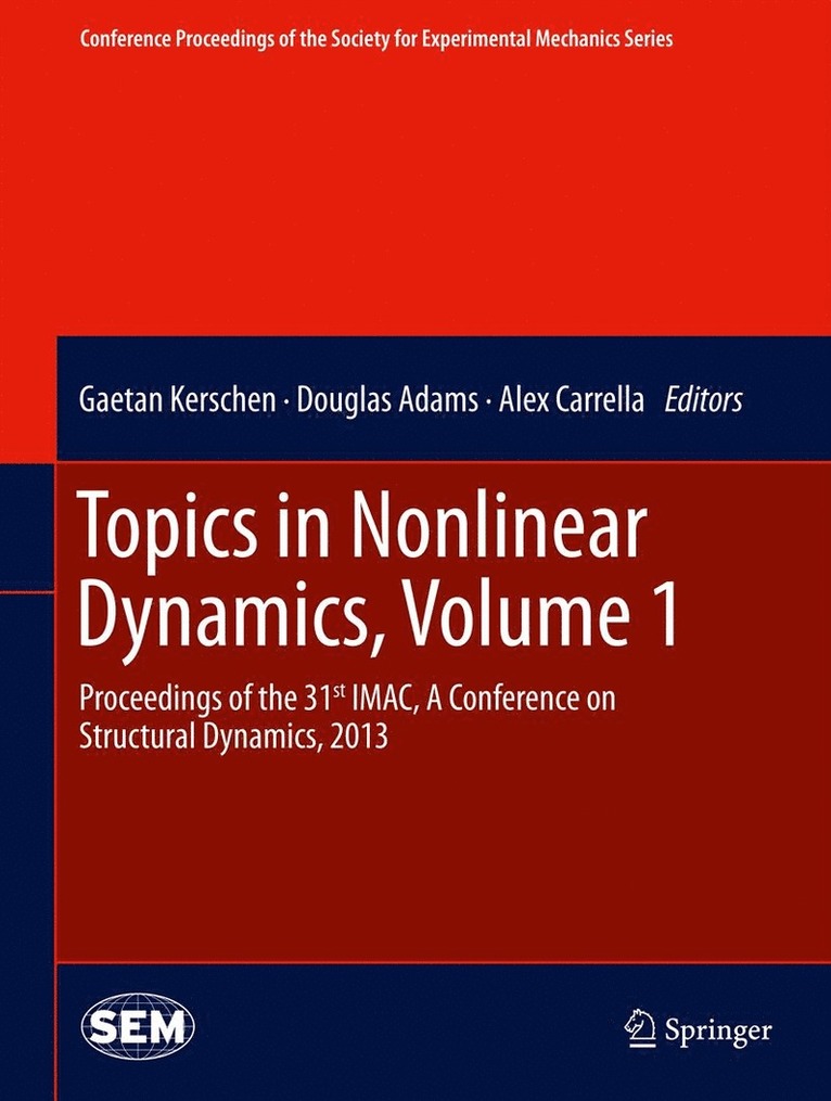 Gaetan Kerschen, Douglas Adams, Alex Carrella - Topics in Nonlinear Dynamics, Volume 1, Inbunden