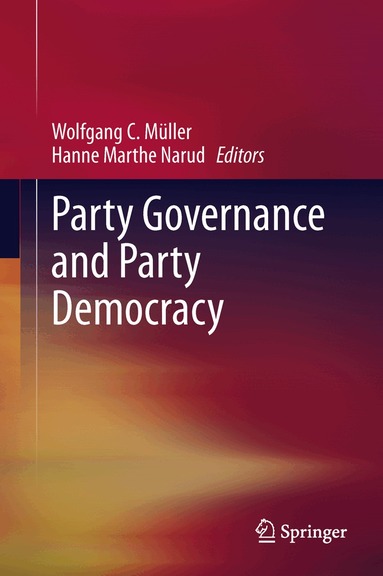 Wolfgang C. Müller, Hanne Marthe Narud - Party Governance and Party Democracy, Inbunden