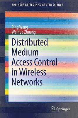 Distributed Medium Access Control in Wireless Networks 1