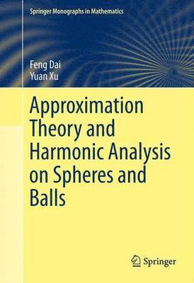 Approximation Theory and Harmonic Analysis on Spheres and Balls 1