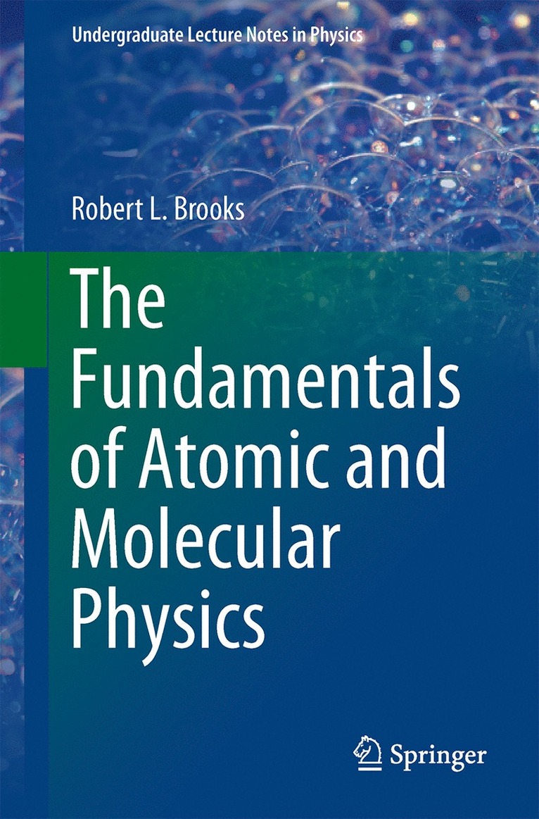 Robert L Brooks, Robert L. Brooks - Fundamentals of Atomic and Molecular Physics, Häftad