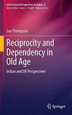 Reciprocity and Dependency in Old Age 1