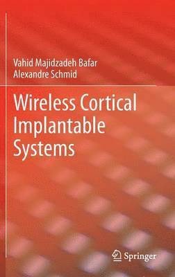 Wireless Cortical Implantable Systems 1