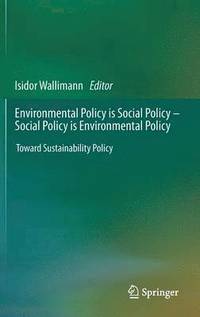 bokomslag Environmental Policy is Social Policy - Social Policy is Environmental Policy