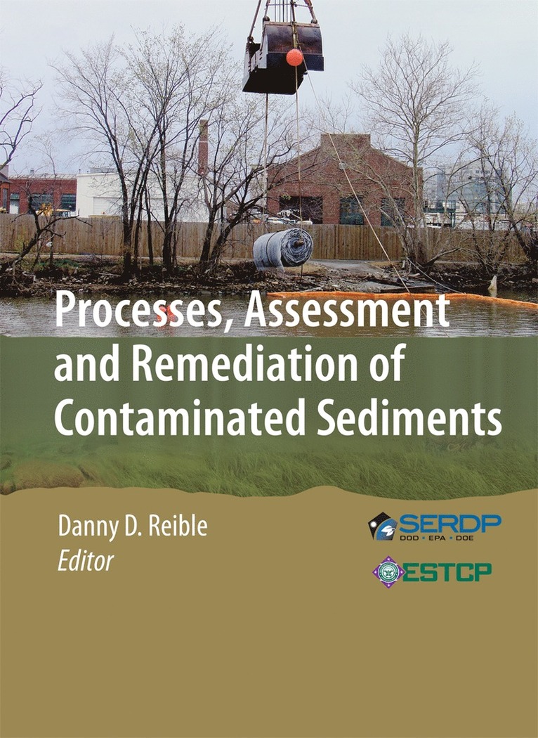 Danny D. Reible - Processes, Assessment and Remediation of Contaminated Sediments, Inbunden