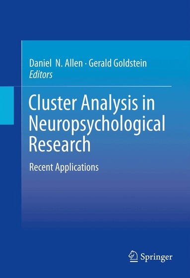 Daniel  N. Allen, Gerald Goldstein - Cluster Analysis in Neuropsychological Research, Inbunden