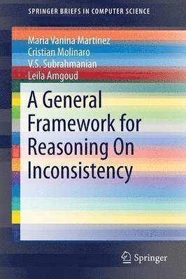 A General Framework for Reasoning On Inconsistency 1