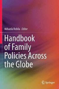 bokomslag Handbook of Family Policies Across the Globe