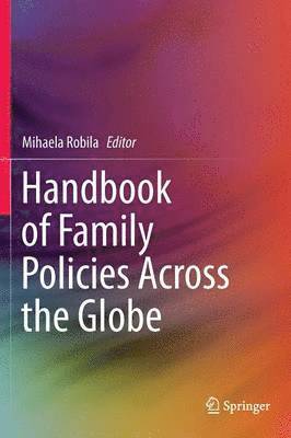 Handbook of Family Policies Across the Globe 1