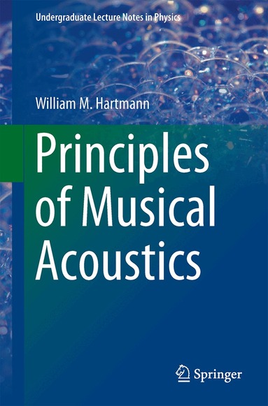 William M. Hartmann - Principles of Musical Acoustics, Häftad