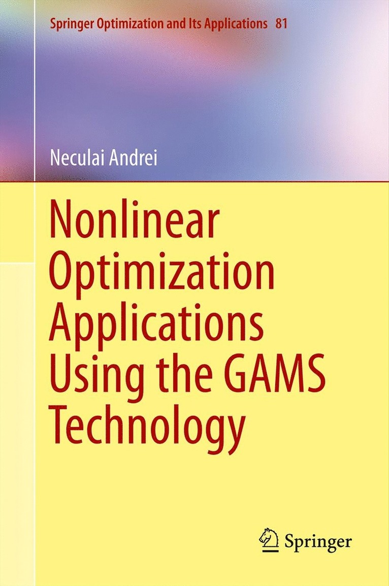 Neculai Andrei - Nonlinear Optimization Applications Using the GAMS Technology, Inbunden