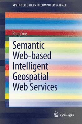 Semantic Web-based Intelligent Geospatial Web Services 1