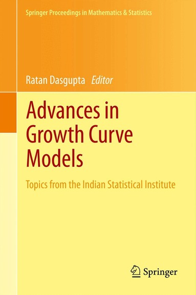 Ratan Dasgupta - Advances in Growth Curve Models, Inbunden