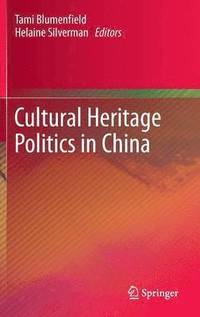 bokomslag Cultural Heritage Politics in China