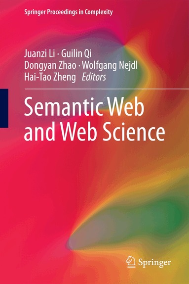 Juanzi Li, Guilin Qi, Dongyan Zhao, Wolfgang Nejdl, Hai-Tao Zheng - Semantic Web and Web Science, Inbunden