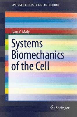 Systems Biomechanics of the Cell 1