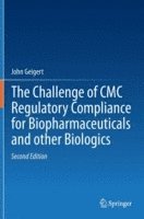 bokomslag The Challenge of CMC Regulatory Compliance for Biopharmaceuticals