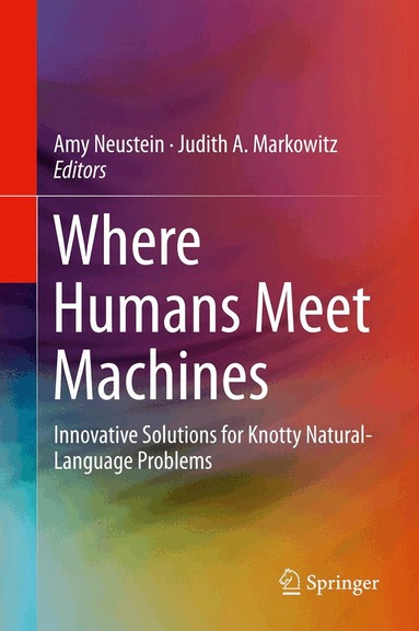 Amy Neustein, Judith A. Markowitz - Where Humans Meet Machines, Inbunden