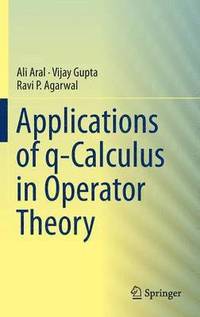 bokomslag Applications of q-Calculus in Operator Theory