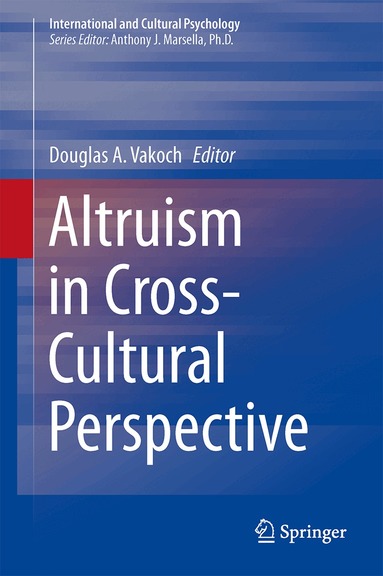 Douglas A. Vakoch - Altruism in Cross-Cultural Perspective, Inbunden