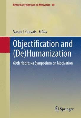 Sarah J. Gervais - Objectification and (De)Humanization, Inbunden