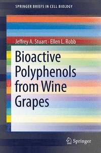 bokomslag Bioactive Polyphenols from Wine Grapes