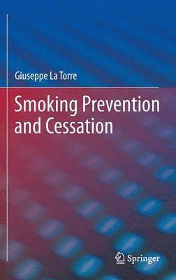 Giuseppe La Torre - Smoking Prevention and Cessation, Inbunden