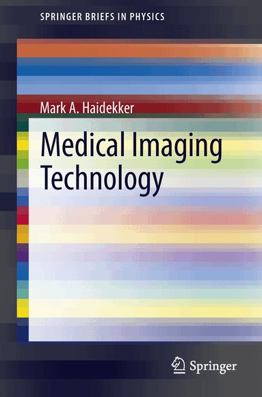 Mark A Haidekker - Medical Imaging Technology, Häftad