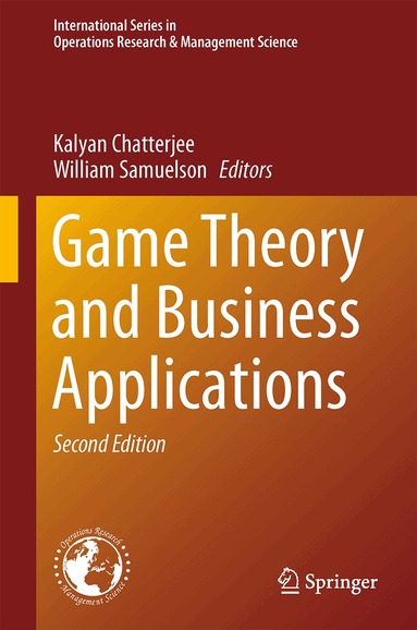 Kalyan Chatterjee, William Samuelson - Game Theory and Business Applications, Inbunden