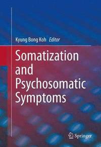 bokomslag Somatization and Psychosomatic Symptoms