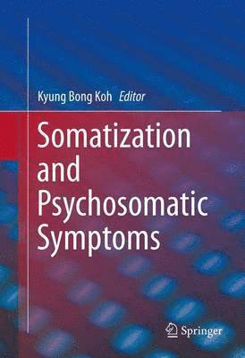 Somatization and Psychosomatic Symptoms 1