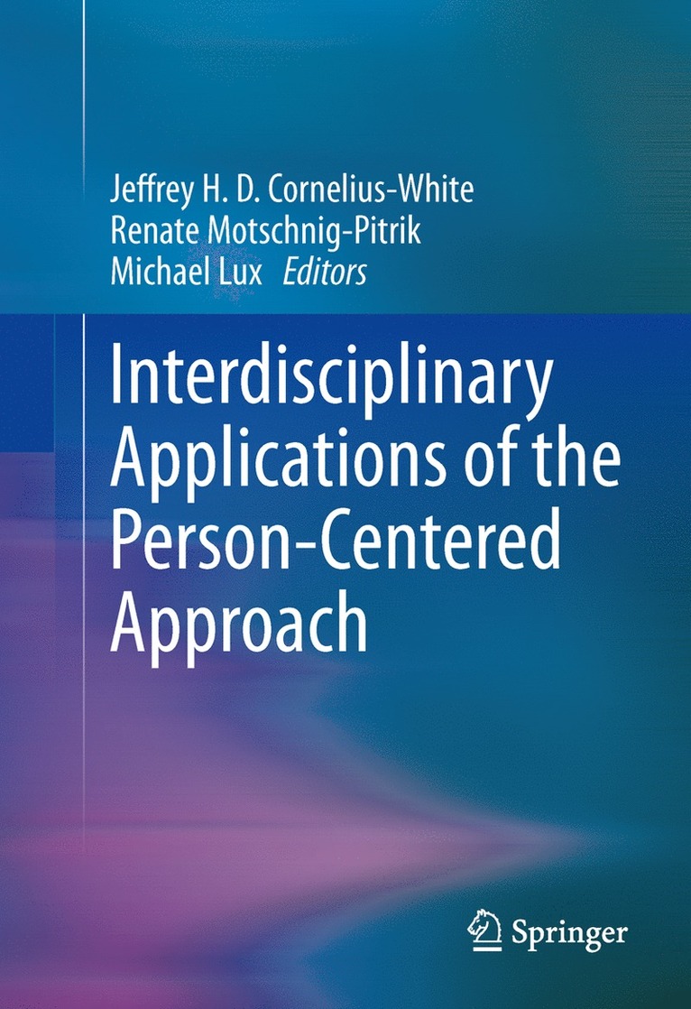 Interdisciplinary Applications of the Person-Centered Approach 1