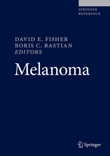 David E. Fisher, Boris C. Bastian - Melanoma, Inbunden